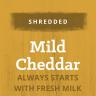 MILD CHEDDAR SHREDDED